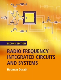 Radio Frequency Integrated Circuits and Systems Ebook